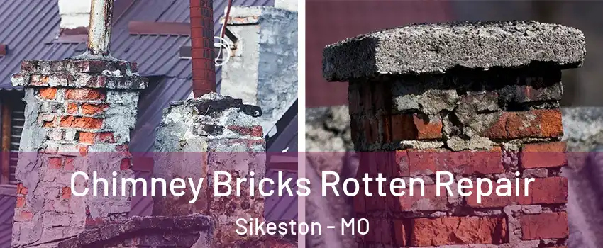  Chimney Bricks Rotten Repair Sikeston - MO