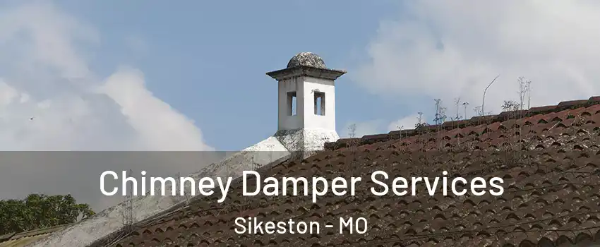  Chimney Damper Services Sikeston - MO