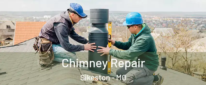  Chimney Repair Sikeston - MO
