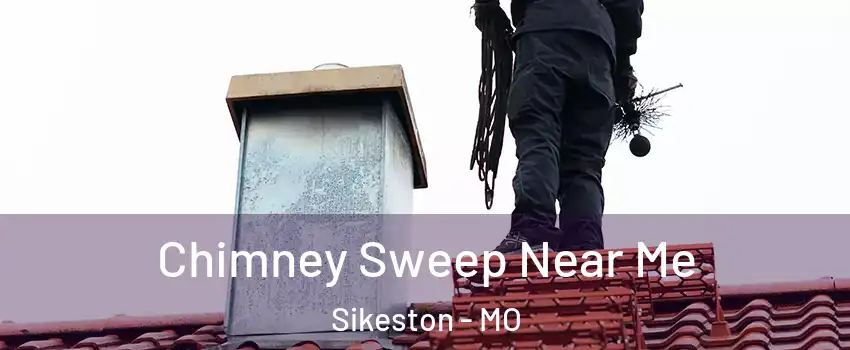  Chimney Sweep Near Me Sikeston - MO