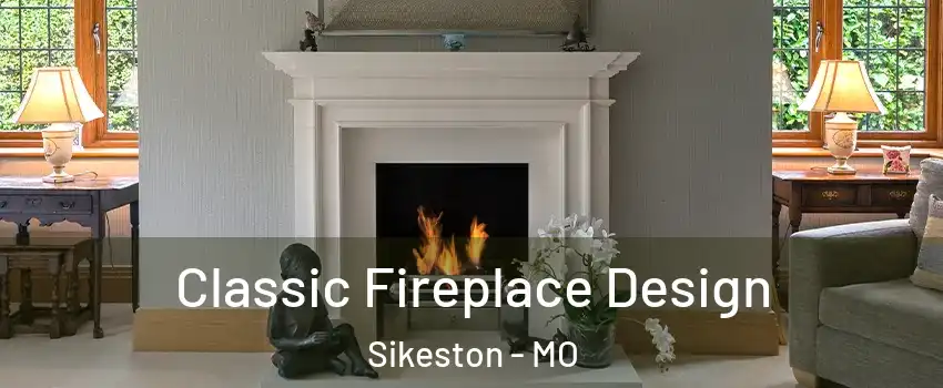  Classic Fireplace Design Sikeston - MO