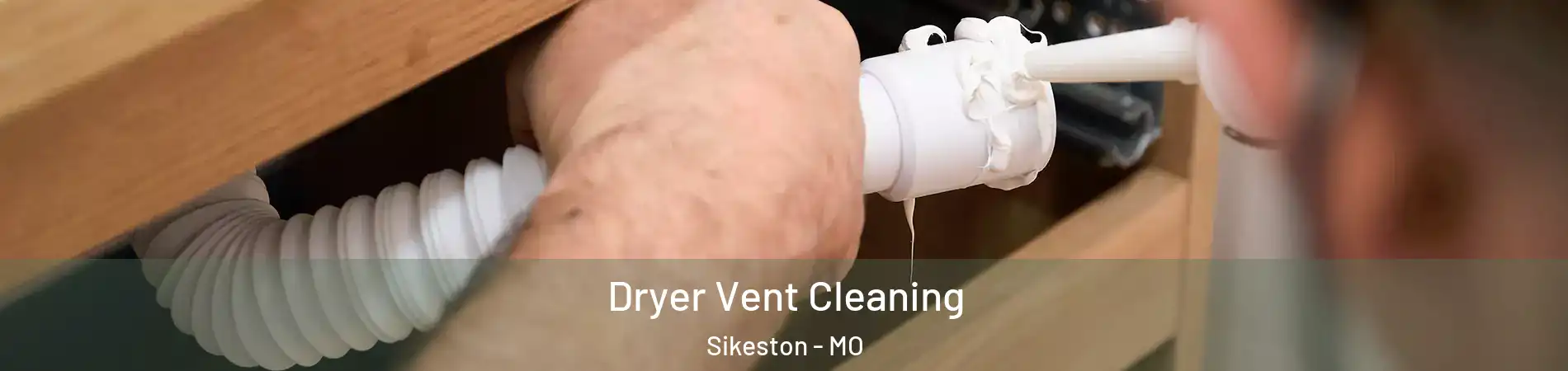 Dryer Vent Cleaning Sikeston - MO