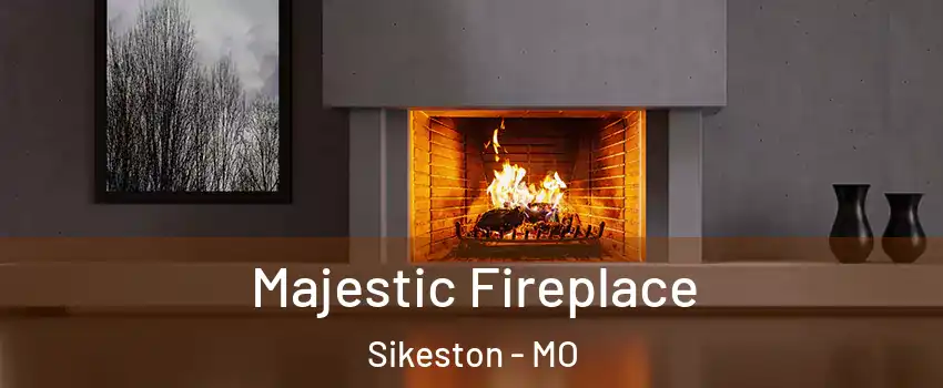  Majestic Fireplace Sikeston - MO