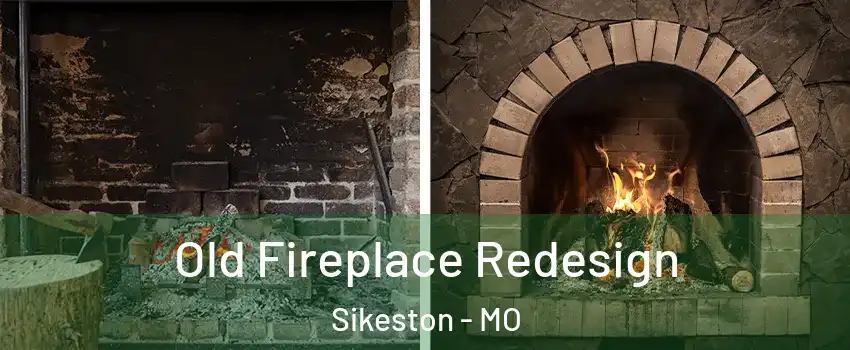  Old Fireplace Redesign Sikeston - MO