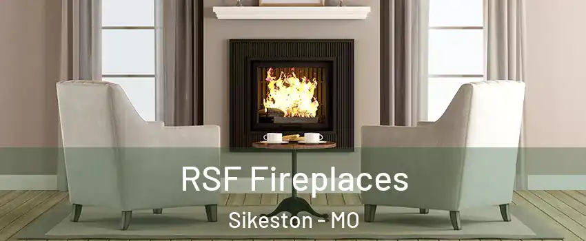  RSF Fireplaces Sikeston - MO